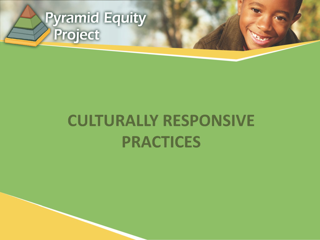 Culturally Responsive Practices to Reduce Implicit Bias, Disproportionality, Suspension, and Expulsion