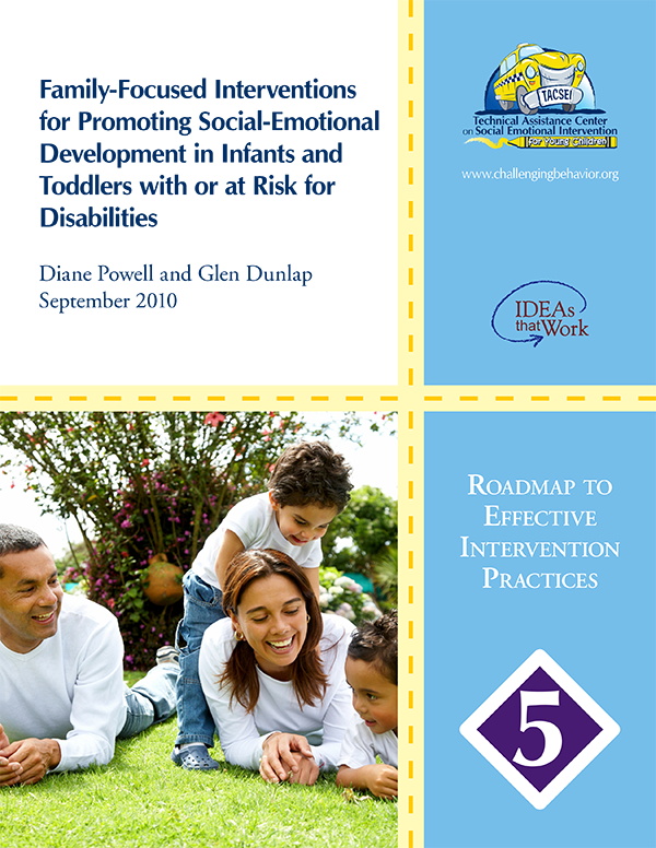 Roadmap #5 - Family-Focused Interventions for Promoting Social-Emotional Development in Infants and Toddlers with or at Risk for Disabilities