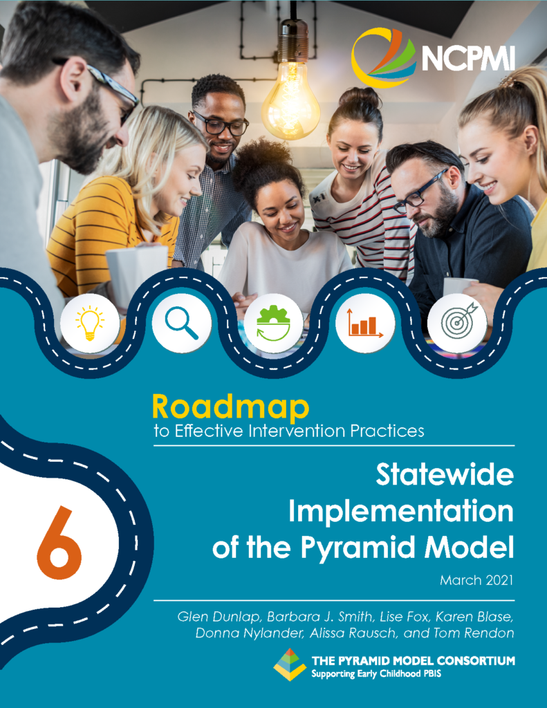 Roadmap #6 - Road Map to Statewide Implementation of the Pyramid Model