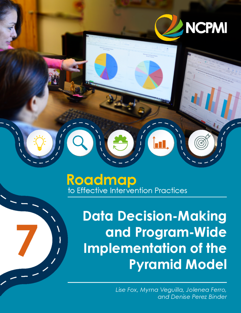 Roadmap #7 - Data Decision-Making and Program-Wide Implementation of the Pyramid Model