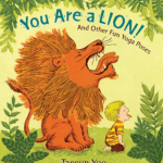 Book List You are a Lion and Other Fun Yoga Poses cover thumbnail