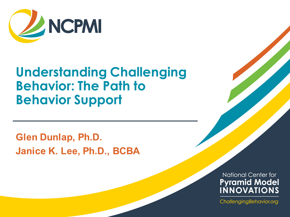Understanding Challenging Behavior: The Path to Behavior Support