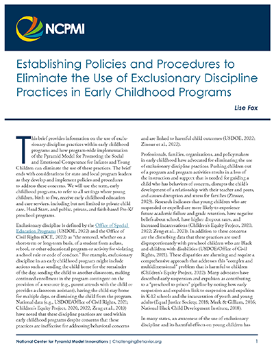 Thumbnail of the first page of Establishing Policies and Procedures to Eliminate the Use of Exclusionary Discipline Practices in Early Childhood Programs