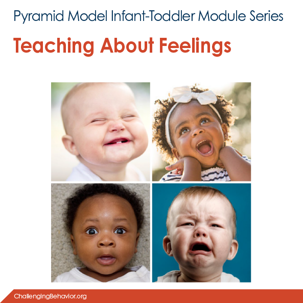 Infant-Toddler Module 5: Teaching About Feelings