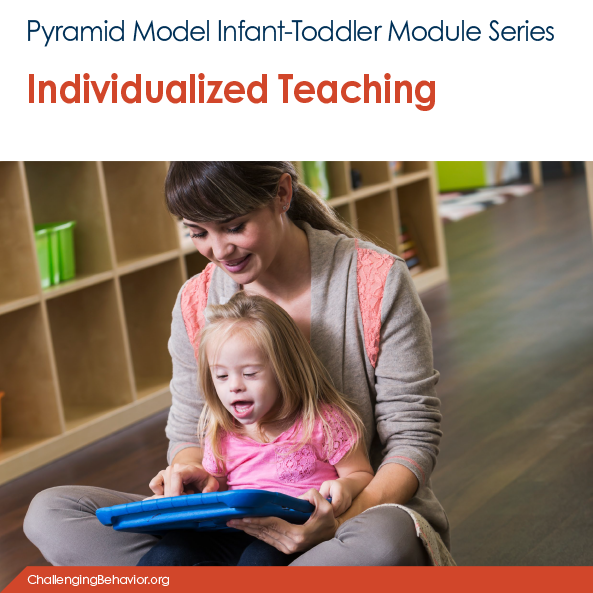 Infant-Toddler Module 7: Individualized Teaching