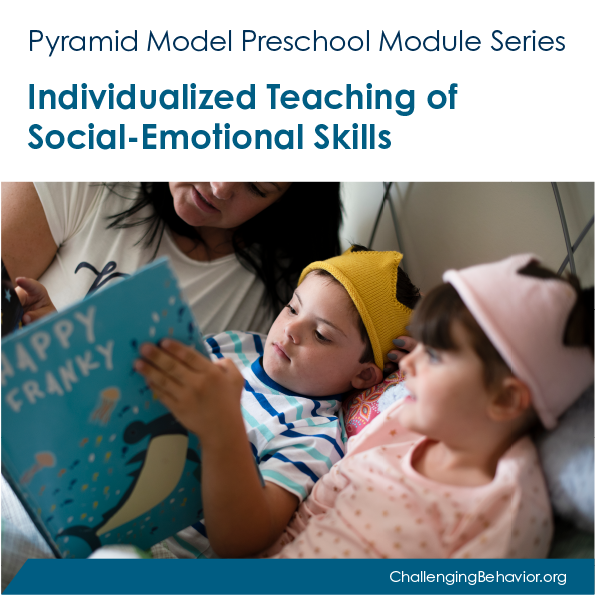 Preschool Module 4: Individualized Teaching of Social-Emotional Skills