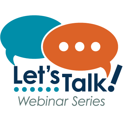 Let's Talk webinar series