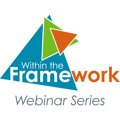 Within the Framework webinar series