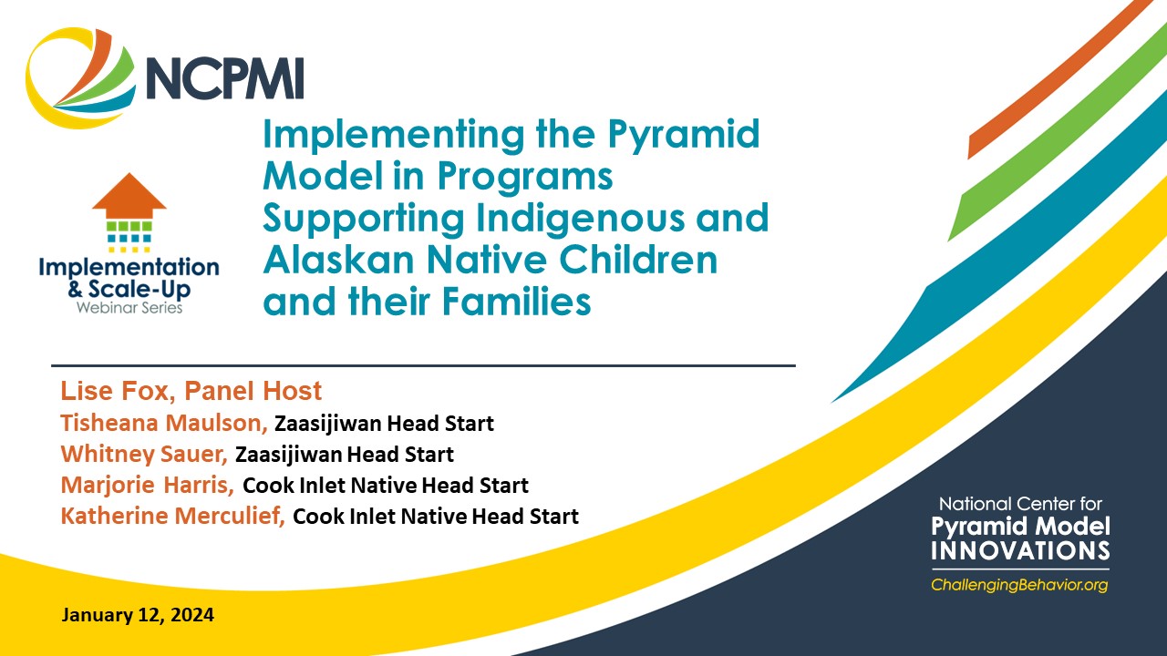 Implementing the Pyramid Model in Programs Supporting Indigenous and Alaskan Native Children and their Families