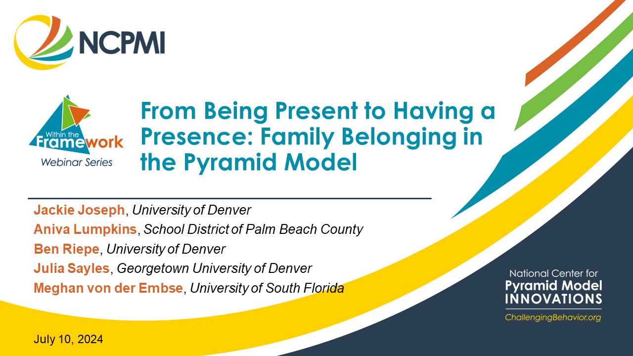 Being Present to Having a Presence: Family Belonging in the Pyramid Model