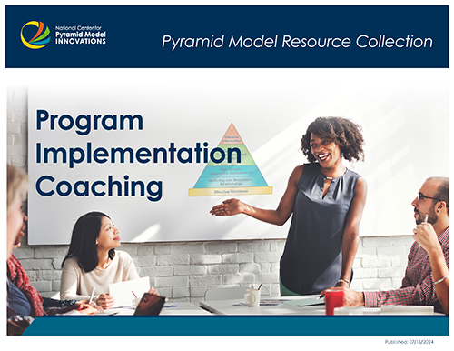 Thumbnail of the cover page of the Pyramid Model Resource Collection Program Implementation Coaching