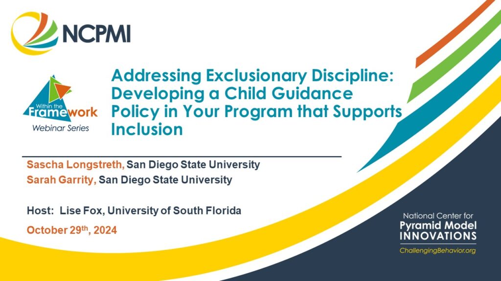 Addressing Exclusionary Discipline: Developing a Child Guidance Policy in Your Program that Supports Inclusion